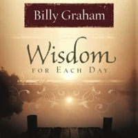 Wisdom for Each Day by Graham, Billy